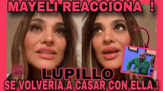 LUPILLO DIJO QUE SE VOLVERÍA A CASAR CON MAYELI ALONSO ELLA RESPONDE NOTICIAS DE LA RED [upl. by Trebeh]