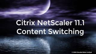 Citrix NetScaler 111 Content Switching [upl. by Harret]