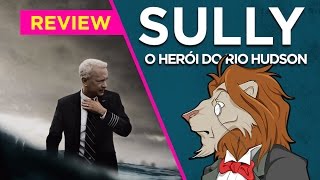 Vale a Pena ou Dá Pena Sully  O Herói do Rio Hudson [upl. by Erreit955]