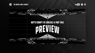 7 Notts County vs Carlisle amp Port Vale PREVIEW  with Mark Stallard amp Chloe Page [upl. by Zeba]