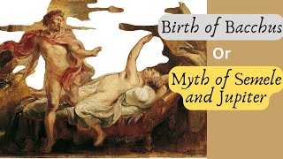 Myth of Semele and Jupiter  Birth of Bachhus or Dionysus  Learn Lit Note [upl. by Milo]