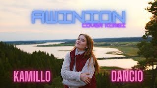 Kamillo amp Dancio  Awinion  Cover Kombi [upl. by Ardnekahs265]