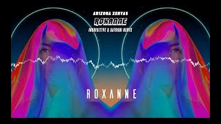 Arizona Zervas  Roxanne Inquisitive amp Satoshi Remix [upl. by Beulah]