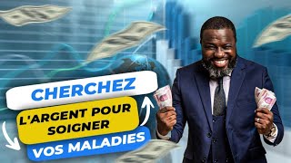 Cherchez largent pour soigner vos maladies [upl. by Mihsah]