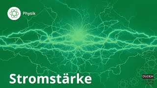 Stromstärke  alles was du wissen musst  Physik  Duden Learnattack [upl. by Aitnic199]