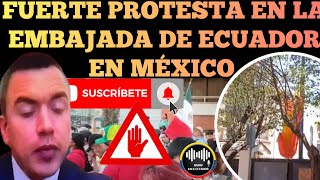 FUERTE MANIFESTACIÓN EN LA EMBAJADA DE ECUADOR EN MÉXICO EN RECHAZO DE NOBOA NOTICIAS RFE TV [upl. by Neemsay]