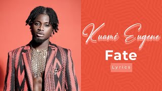 Kuami Eugene  Fate lyrics [upl. by Didi]