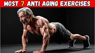 7 AntiAging Exercises for Those Over 50  SCIENTIFICALLY PROVEN [upl. by Zzahc272]