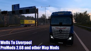 Euro Truck Simulator 2 Wells To Liverpool ProMods 268 and UK ProMods Addon v101 [upl. by Katherine570]