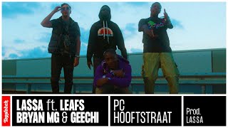 LAA ft Leafs Bryan Mg amp Geechi – PC HOOFTSTRAAT [upl. by Annahc]