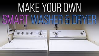 DIY Smart Washer and Dryer On A Budget [upl. by Rattray]