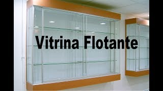 Vitrina Flotante [upl. by Ettenig]