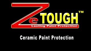 ZeTough Ceramic Paint Protection [upl. by Sezen]