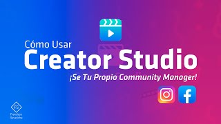 ¿Como Usar CREATOR STUDIO para Facebook e Instagram  👨🏽‍💻 Tutorial paso a paso  Admón RRSS [upl. by Tiffanie]