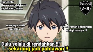 Dulunya di rendahkan sekarang udah kayak pahlawan  alur cerita anime [upl. by Archibald170]