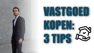 Aankopen vastgoed in 3 stappen 3 tips [upl. by Coster]