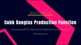 Cobb Douglas Production Function Properties MRTS Elasticity of Substitution and Estimation [upl. by Lourie488]