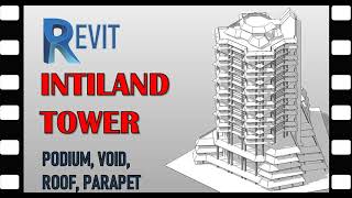 Intiland Tower Revit  Part 2 Podium Void Roof Parapet [upl. by Mafala804]