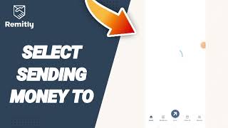 How To Select Sending Money To On Remitly Send Money amp Transfer App [upl. by Eilarol]