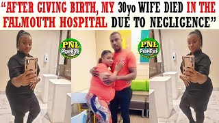 A Husband Speaks quotAfter Giving Birth My 30yo Wife Died In Falmouth Hospital Due To Negligencequot [upl. by Ozkum]