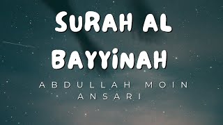 SURAH BAYYINAH  ABDULLAH MOIN ANSARI [upl. by Nolyak285]