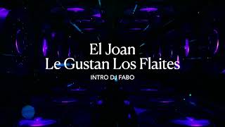 El Joan Le Gustan Los Flaites Extended DJ Fabo [upl. by Montagna290]