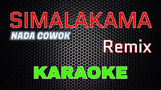 SIMALAKAMA  Remix Karaoke  LMusical [upl. by Keverian]