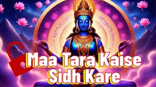 Mahavidya Tara Kaise Siddh Ho [upl. by Brelje947]