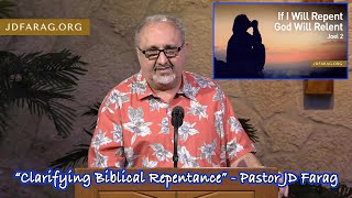 Clarifying Biblical Repentance  Pastor JD Farag [upl. by Arais141]