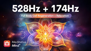 528Hz  174Hz  Full BODY CELL Regeneration  MIRACLE Tones for Golden Chakra Healing [upl. by Buehrer875]