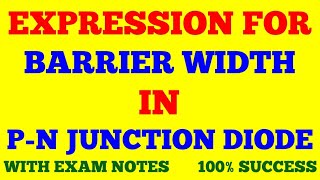 EXPRESSION FOR BARRIER WIDTH IN PN JUNCTION DIODE  ANALOG ELECTRONICS  WITH EXAM NOTES [upl. by Hbahsur186]