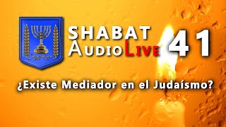 ¿Existe mediador en el Judaísmo SHABATaudioLive 41 [upl. by Yelnoc]