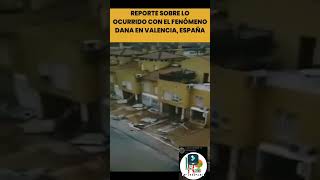 LO OCURRIDO EN VALENCIA ESPAÑA POR EL FENÓMENO DANA [upl. by Gall969]