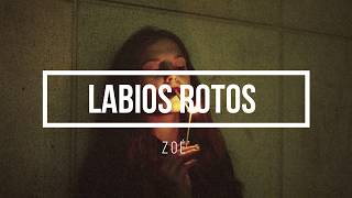 Zoe  Labios rotos letra [upl. by Brookhouse692]