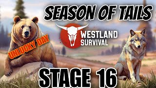 The Unlucky day in Westland Survival STAGE 16  SEASON OF TAILS WHEEL OF FORTUNE  LONG TRAVEL [upl. by Asiole]