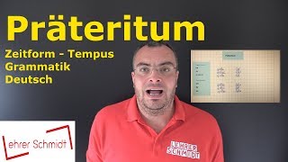 Präteritum  Tempus  Zeitform  Grammatik  Deutsch  Lehrerschmidt [upl. by Deibel312]