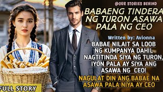 DALAGA NILAIT SA LOOB NG KUMAPANYA DAHIL NAGTITINDA SIYA NG TURON PERO ASAWA PALA SIYA NG CEO [upl. by Derick]