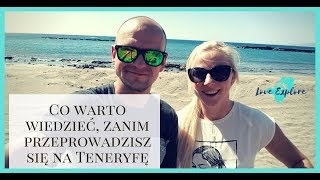 Co warto wiedzieć zanim przeprowadzisz się na Teneryfę [upl. by Tore]