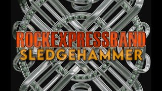 Sledgehammer petergabriel Live Cover by rockexpress rockexpress [upl. by Ntsud289]