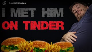 3 Of The Scariest Stories From Tinder  Reddit Stories [upl. by Neliak]