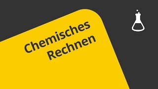 Das chemische Rechnen 3  Chemie  Allgemeine und anorganische Chemie [upl. by Gnep]