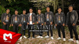 Los Vibrantes de Colombia  La ventanita Video oficial [upl. by Efrem548]