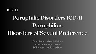 Paraphilic Disorders ICD11 Paraphilias  Disorders of Sexual Preference [upl. by Claybourne669]