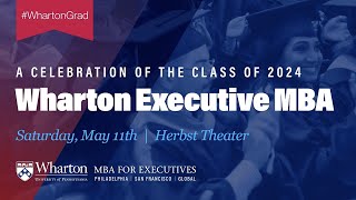 2024 Wharton MBA Program for Executives Graduation – Full Ceremony San Francisco [upl. by Aryas]