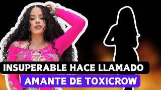 LA INSUPERABLE HACE LLAMADO AMANTE DE TOXICROW  VAINA CLARA [upl. by Kari]