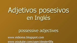 Adjetivos posesivos en Inglés  Lecciones de Inglés [upl. by Arahsat]