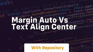 margin auto vs text align center [upl. by Deedee]