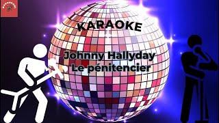 Johnny Hallyday  Le pénitencier Karaoke [upl. by Spring]