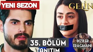 GELİN 35 BÖLÜM FRAGMANI  YENİ TANITIMI gelin gelindizisi [upl. by Abdul]