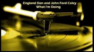 England Dan and John Ford Coley  What Im Doing 1972 [upl. by Ahsiel50]